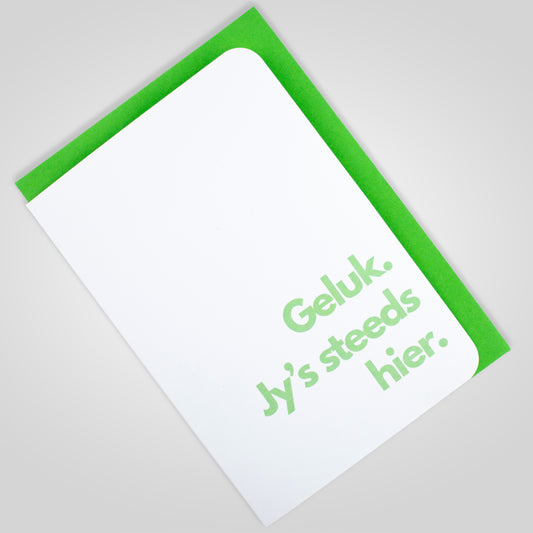 kaartije.sak | Geluk. Jy's steeds hier.